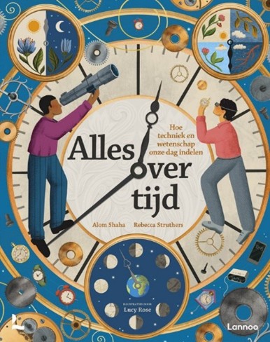Alles over tijd. Hoe techniek en wetenschap onze dag indelen