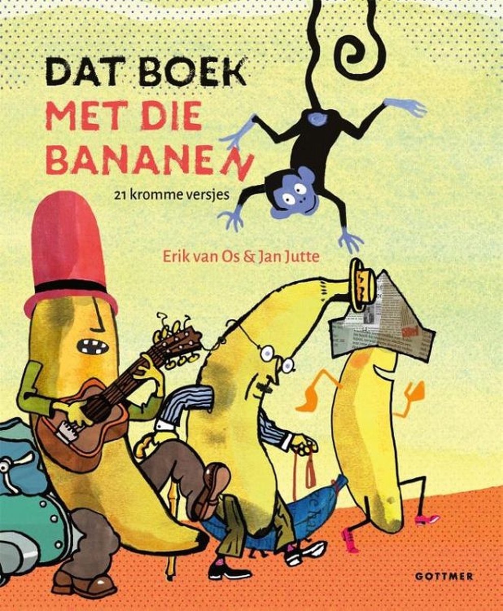 Dat boek met die bananen: 21 kromme versjes