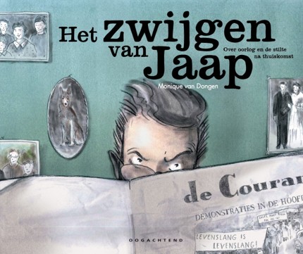 Het zwijgen van Jaap. Over oorlog en de stilte na thuiskomst