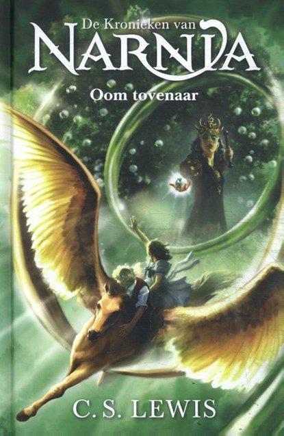 Oom tovenaar. De Kronieken van Narnia 1