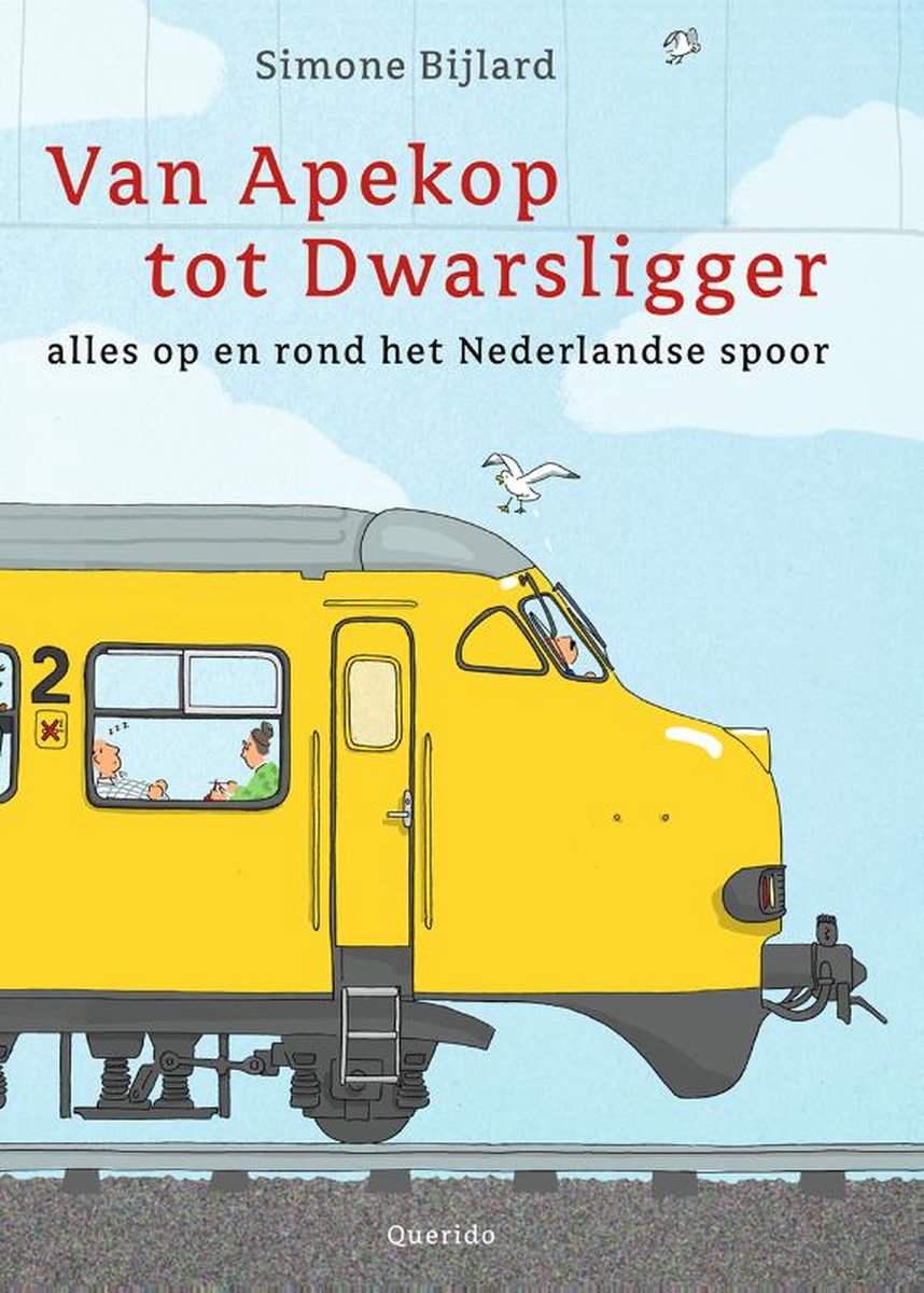 Van Apekop tot Dwarsligger: alles op en rond het Nederlandse spoor